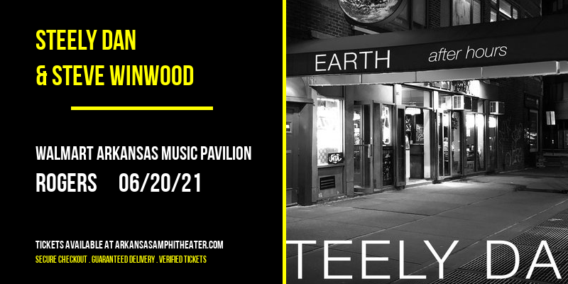 Steely Dan & Steve Winwood at Walmart Arkansas Music Pavilion tickets Steely Dan & Steve Winwood at Walmart Arkansas Music Pavilion