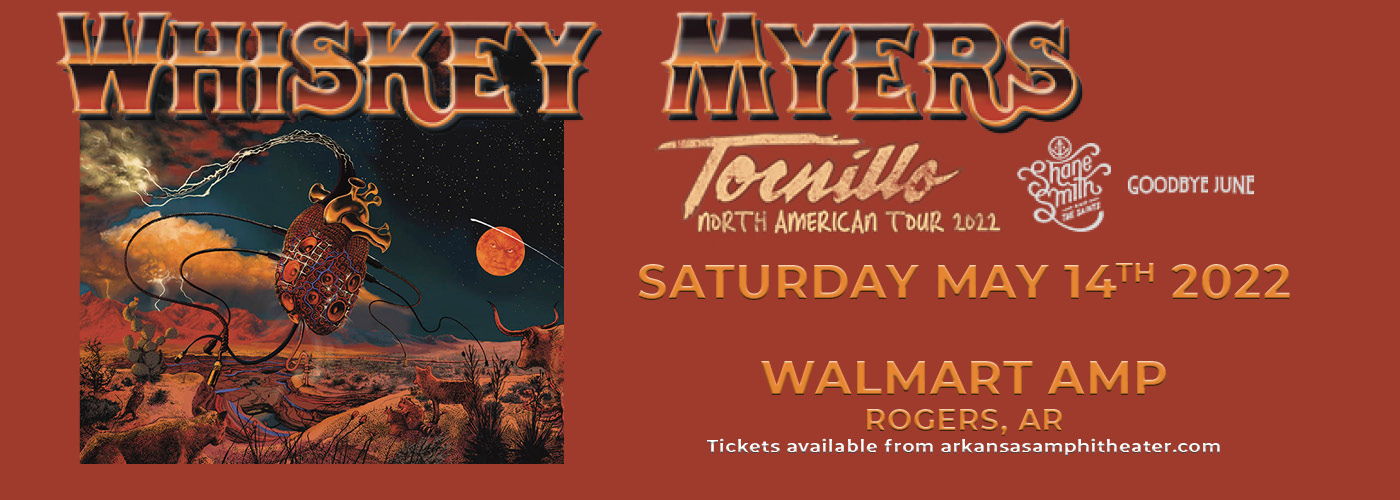 Whiskey Myers: Tournillo Tour with Shane Smith and The Saints & Goodbye June at Walmart Arkansas Music Pavilion