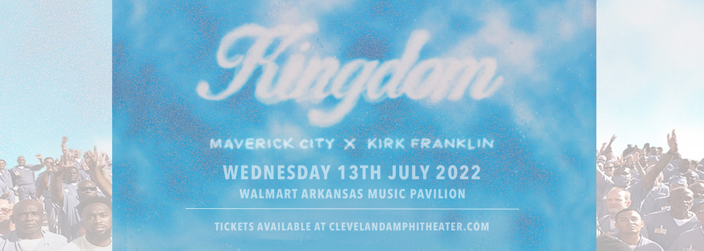 Kingdom Tour: Maverick City Music & Kirk Franklin at Walmart Arkansas Music Pavilion tickets Kingdom Tour: Maverick City Music & Kirk Franklin at Walmart Arkansas Music Pavilion