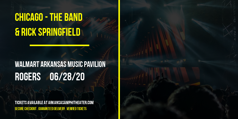 Chicago - The Band & Rick Springfield at Walmart Arkansas Music Pavilion tickets Chicago - The Band & Rick Springfield at Walmart Arkansas Music Pavilion