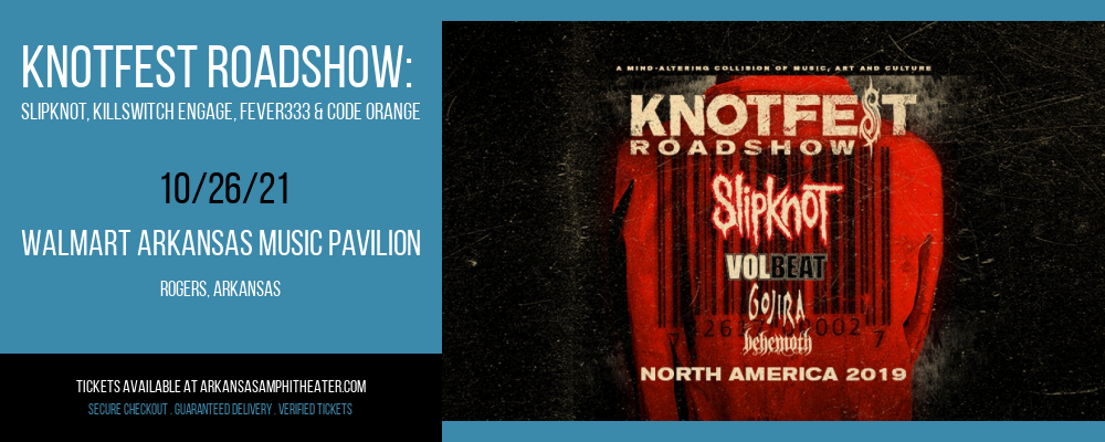 Knotfest Roadshow: Slipknot, Killswitch Engage, Fever333 & Code Orange at Walmart Arkansas Music Pavilion